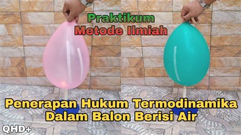 Praktikum Metode Ilmiah Penerapan Hukum Termodinamika Dalam Balon