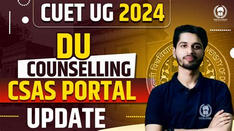 Delhi University Csas Portal 2024 Update Cuet 2024 Du Counselling