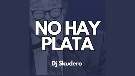 No Hay Plata - YouTube Music