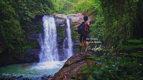 Melali Turun Ke Lembah Air Terjun Juwuk Manis Youtube