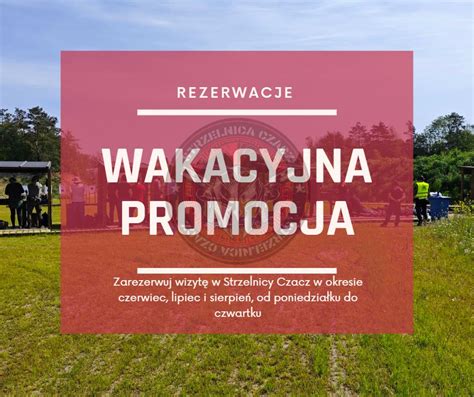 Wakacyjna Promocja Strzelnica Czacz