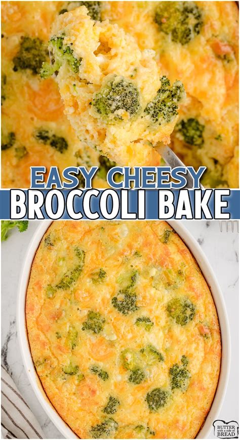 BROCCOLI CHEDDAR CASSEROLE - Butter with a Side of Bread