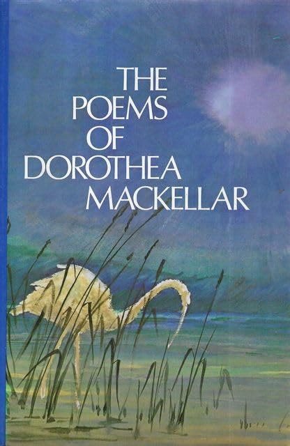 The Poems Of Dorothea Mackellar By Dorothea Mackellar Goodreads