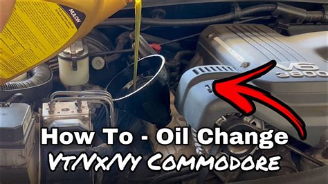 How To Do A Oil Change On A VT VX VY V6 Commodore YouTube