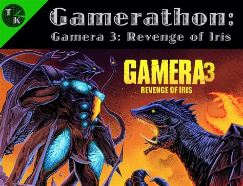 Gamerathon Gamera 3 Revenge Of Iris