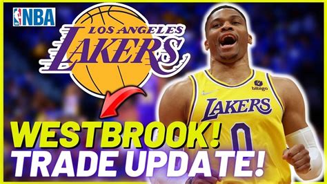 LAKERS RUSSELL WESTBROOK BUYOUT E TRADE UPDATE LOS ANGELES LAKERS