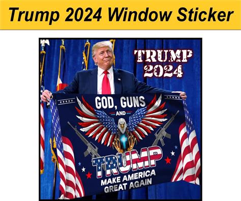 Trump 2024 Sticker God Gun And Trump Exterior Decal Or Magnet Variou