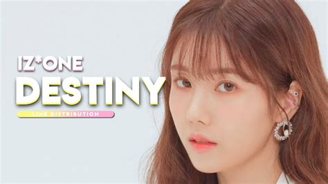 Izone 아이즈원 Destiny 우연이 아니야「line Distribution」 Youtube