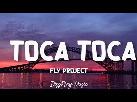 Fly Project Toca Toca Lyrics Youtube