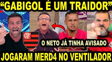 Gabigol Foi Massacrado Traidor Vag4bundo Neto Pilhado Paparazzo Rubro Negro E Mais Youtube