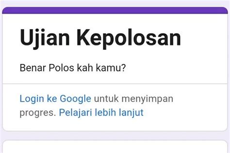 Klik Link Tes Ujian Kepolosan Docs Google Form Cek Seberapa Polosnya