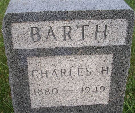 Charles Henry Barth M Morial Find A Grave