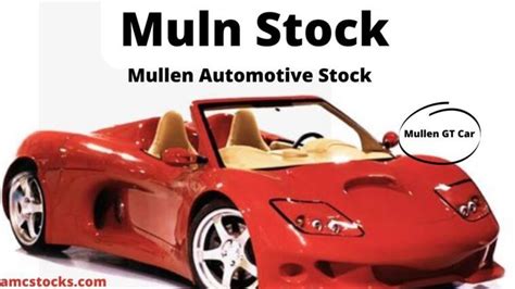 Muln Stock Today Good Reasons To Start Investing In Mullen Automotive