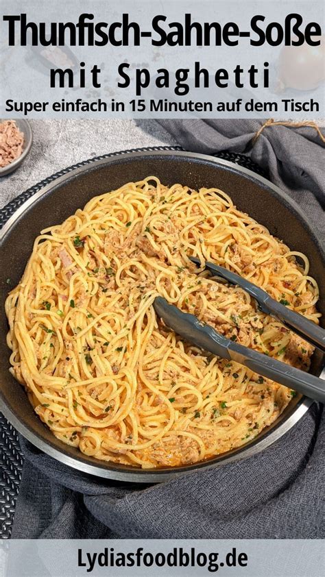 Thunfisch Sahne Soße mit Spaghetti Rezept Leckere nudelrezepte