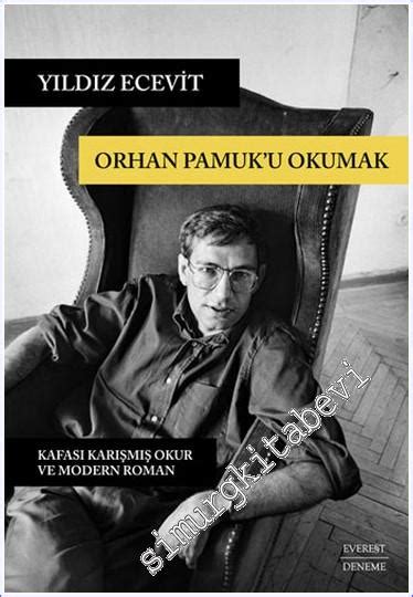 Orhan Pamuk u Okumak Kafası Karışmış Okur ve Modern Roman 2023