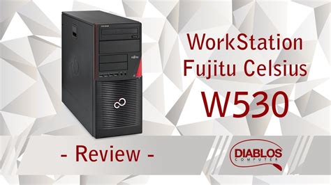 Review Workstation Fujitsu CELSIUS W530 YouTube