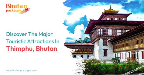 Discover The Major Touristic Attractions In Thimphu, Bhutan | by Bhutan ...