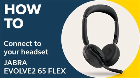 Jabra Evolve2 65 Flex How To Connect To Your Headset Jabra Support