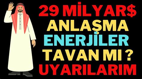 29 Milyar Dolarlık Enerji Yatırımı Enerji Hisseleri Tavan Tavan mı