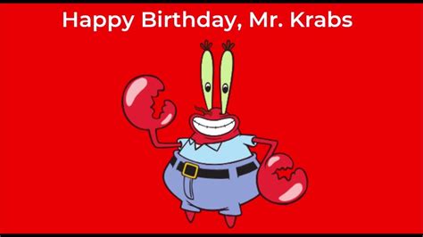 Happy Birthday Mr Krabs Youtube