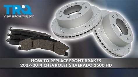 How To Replace Front Brakes 2007 2014 Chevrolet Silverado 2500 Hd 1a Auto