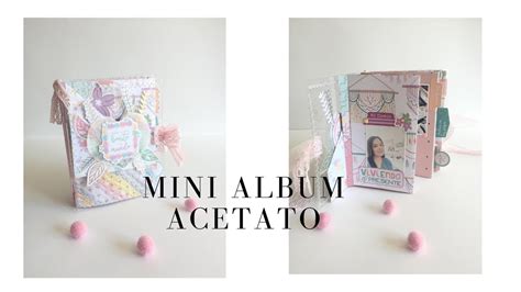 Tutorial Mini Album Con Acetato Bonita Youtube