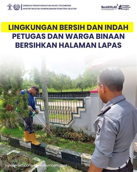 Lingkungan Bersih Dan Indah Petugas Dan Warga Binaan Bersihkan Halaman