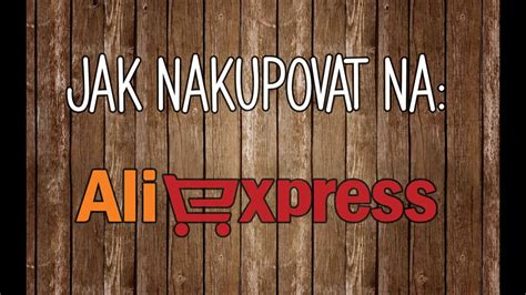 Jak Nakupovat Na Aliexpress How To Shopp On Aliexpress Youtube