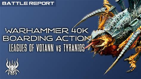 Warhammer K Boarding Action Battle Report Mission Tyranids