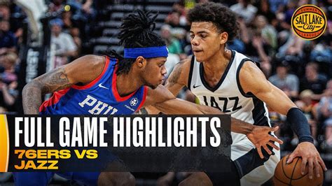 76ERS Vs JAZZ SALT LAKE CITY SUMMER LEAGUE FULL GAME HIGHLIGHTS