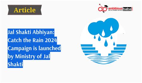 Jal Shakti Abhiyan Catch The Rain 2024 Campaign Is Launched By