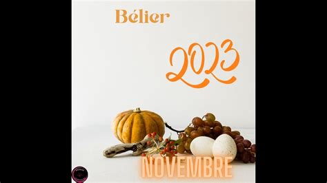 Bélier Guidance Générale et Sentimentale Novembre 2023 YouTube