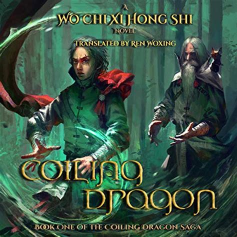 Coiling Dragon Book 1 Of The Coiling Dragon Saga Audio Download Wo