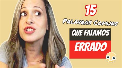 15 PALAVRAS COMUNS que PRONUNCIAMOS ERRADO em INGLÊS YouTube