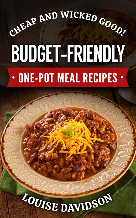 Cheap and Wicked Good! Budget-Friendly One-Pot Meal Recipes by Louise ...