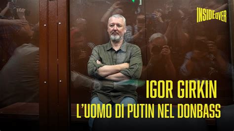 VIDEO | Igor Girkin, l’uomo di Putin nel Donbass