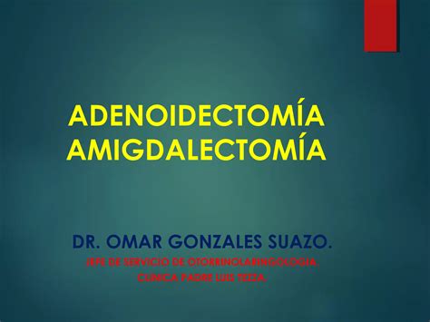 Adenoidectomía y amigdalectomía PPT