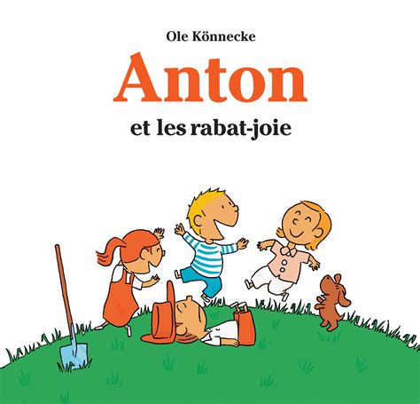 Anton et les rabat joie Lécole des loisirs Maison dÉdition Jeunesse