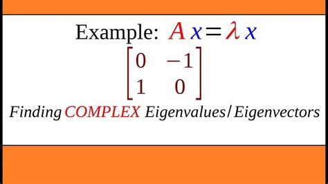 Complex Eigenvalues Eigenvectors Example X Youtube