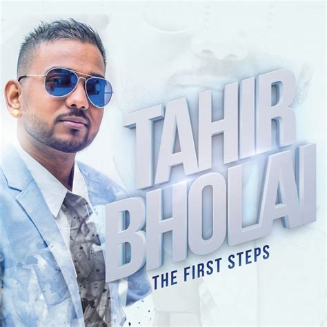 The First Steps Album By Tahir Bholai Spotify