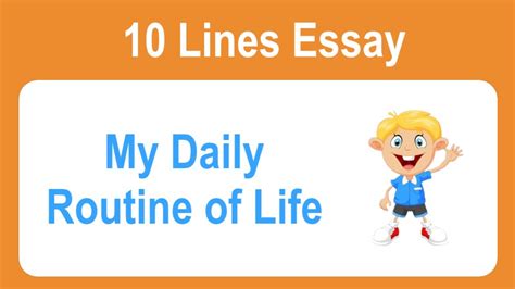 Lines On My Daily Routine Of Life Essay On My Daily Routine Of