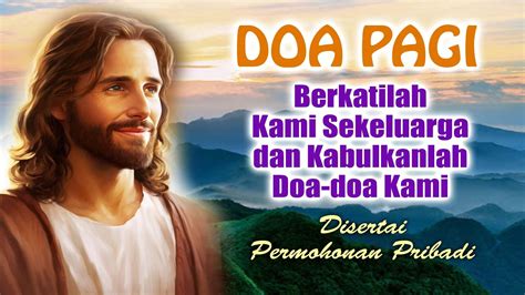 DOA PAGI Berkatilah Kami Sekeluarga Dan Kabulkanlah Doa Doa Kami