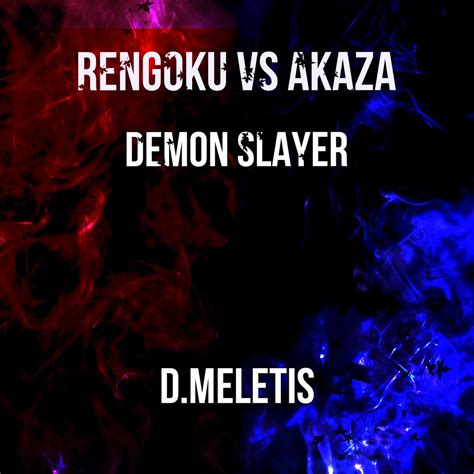 Rengoku VS Akaza Epic From Demon Slayer Epic Version Single