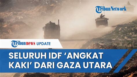 Tentara IDF Berbondong Bondong Angkat Kaki Dari Gaza Utara Medan