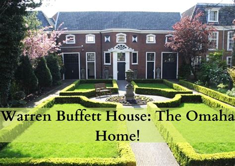 Warren Buffett House The Omaha Home