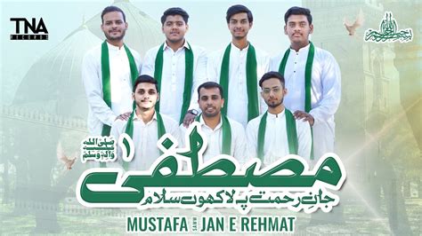 Mustafa Jane Rehmat Pe Lakhoon Salam Ramzan Naat Tna Records