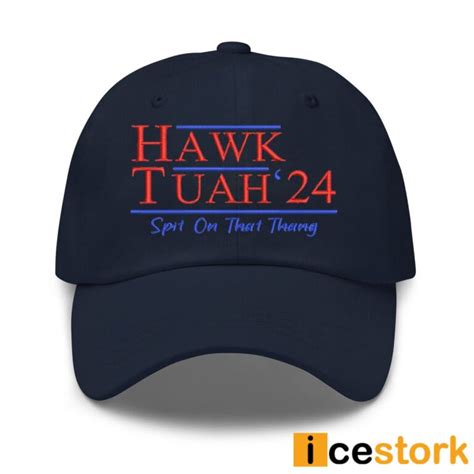 Hawk Tuah Spit On That Thang Hat Icestork