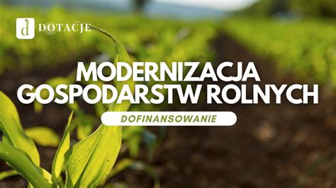 MODERNIZACJA GOSPODARSTW ROLNYCH OBSZAR D wszystko co musisz wiedzieć