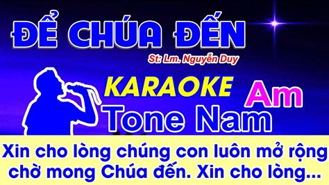 Để Chúa Đến Karaoke Tone Nam St Lm Nguyễn Duy Xin cho lòng