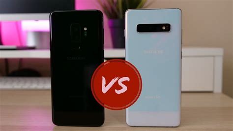 Samsung Galaxy S10 Versus The Galaxy Note 9 And Galaxy S9 Is It Worth The Upgrade